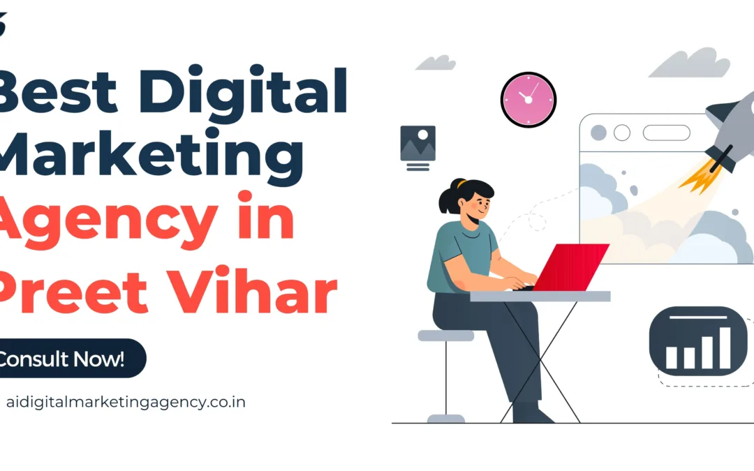 Best Digital Marketing Agency in Preet Vihar
